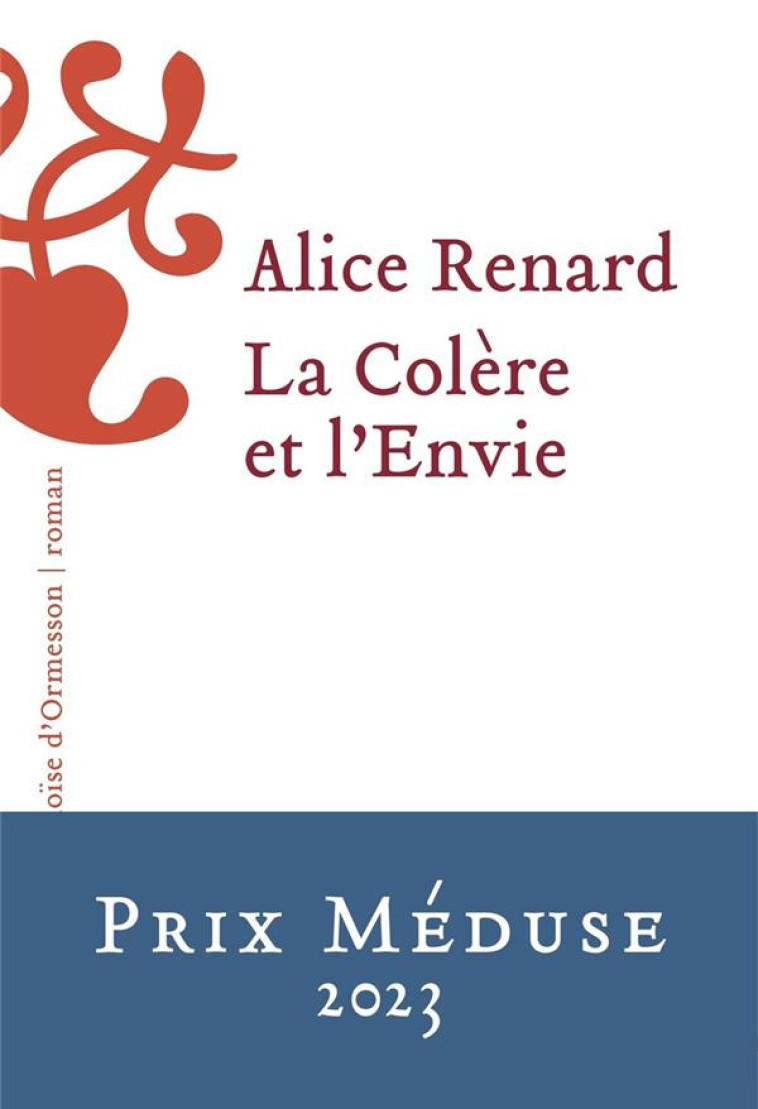 LA COLERE ET L-ENVIE - RENARD ALICE - H D ORMESSON