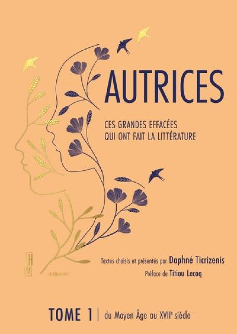 AUTRICES - CES GRANDES EFFACEES QUI ONT FAIT LA LITTERATURE - TICRIZENIS/FRE DHAL - HORS D ATTEINTE