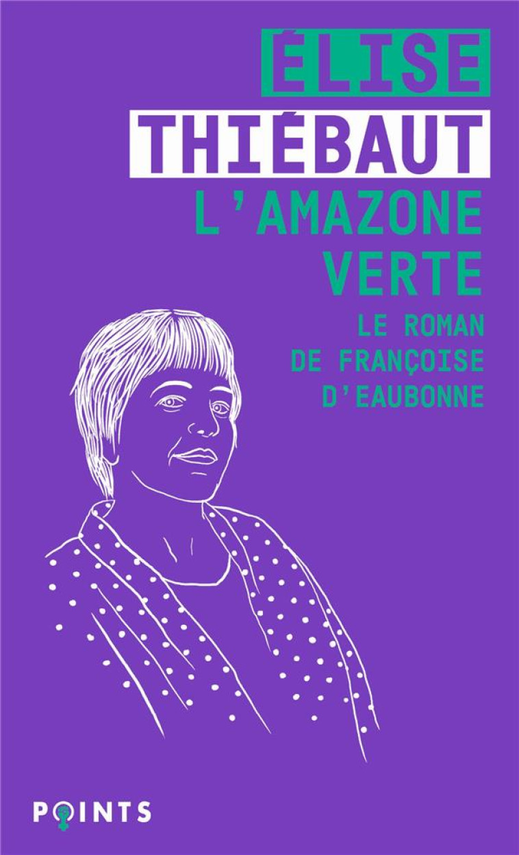 L-AMAZONE VERTE - THIEBAUT ELISE - POINTS