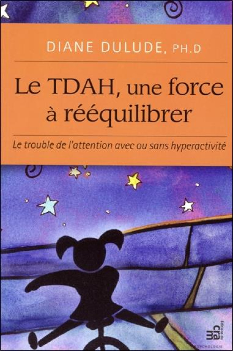 LE TDAH, UNE FORCE A REEQUILIBRER - DuludeDiane - CRAM (DU)