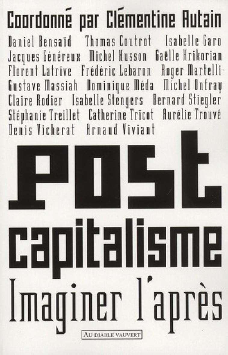 POSTCAPITALISME  -  IMAGINER L'APRES - AUTAIN C - DIABLE VAUVERT