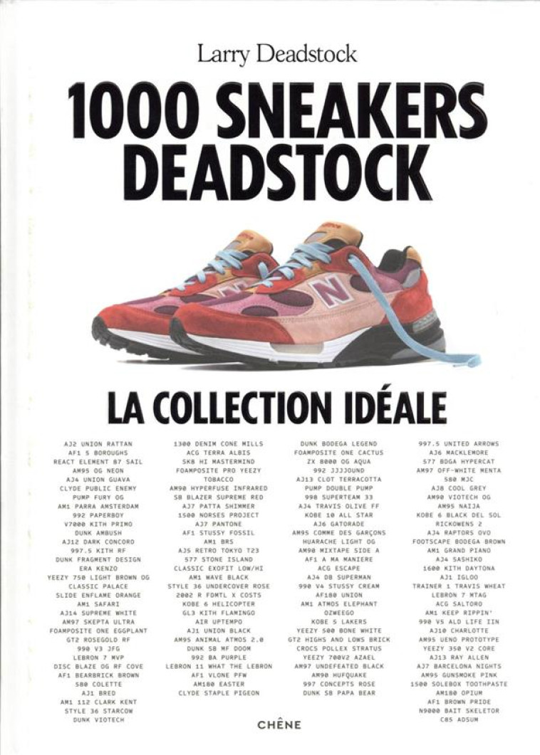 1000 SNEAKERS DEADSTOCK - LA COLLECTION IDEALE - DEADSTOCK LARRY - LE CHENE