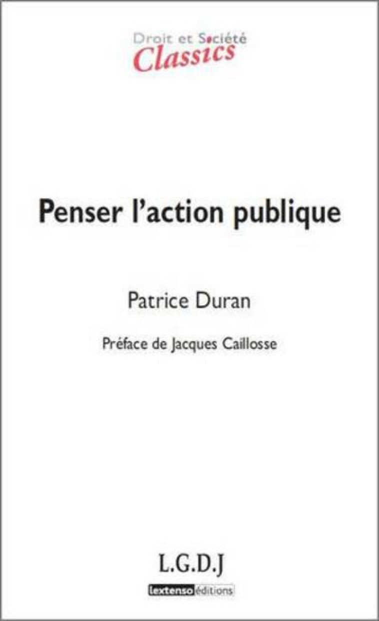 DROIT et SOCIETE  -  PENSER L'ACTION PUBLIQUE - DURAN, PATRICE - LGDJ