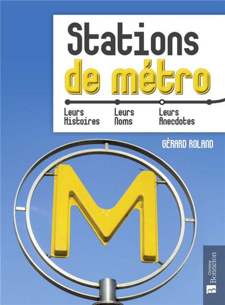 PARIS STATIONS DE METRO - ROLLAND, GERARD - C. Bonneton