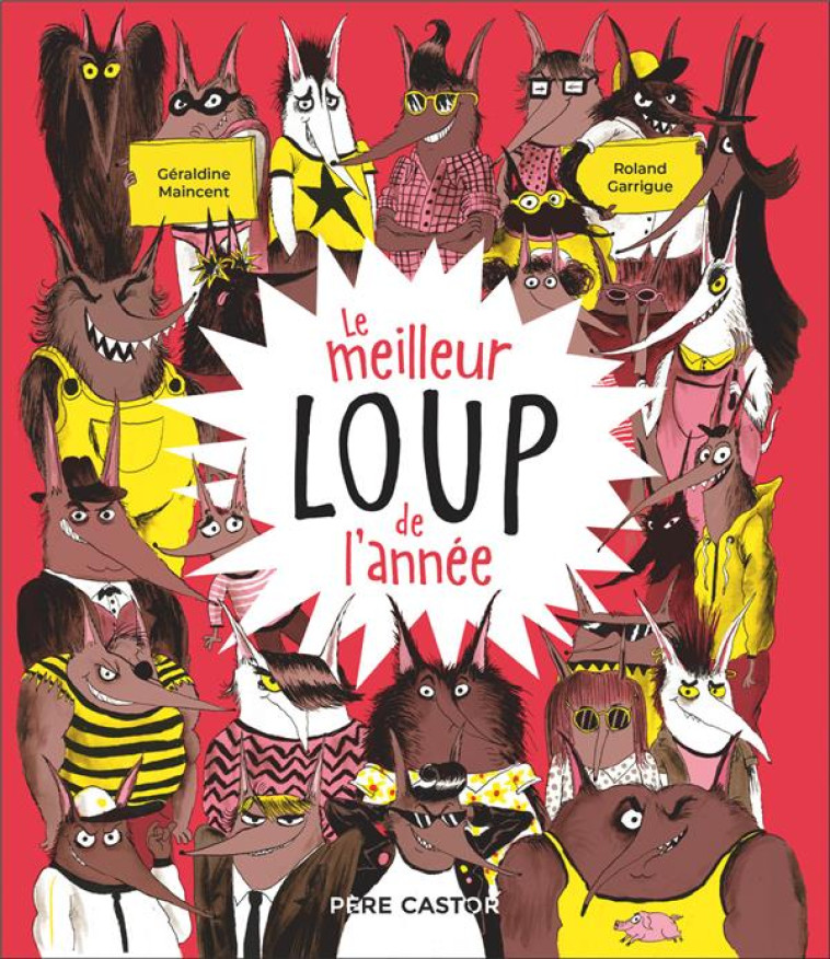 LE MEILLEUR LOUP DE L-ANNEE - MAINCENT/GARRIGUE - FLAMMARION