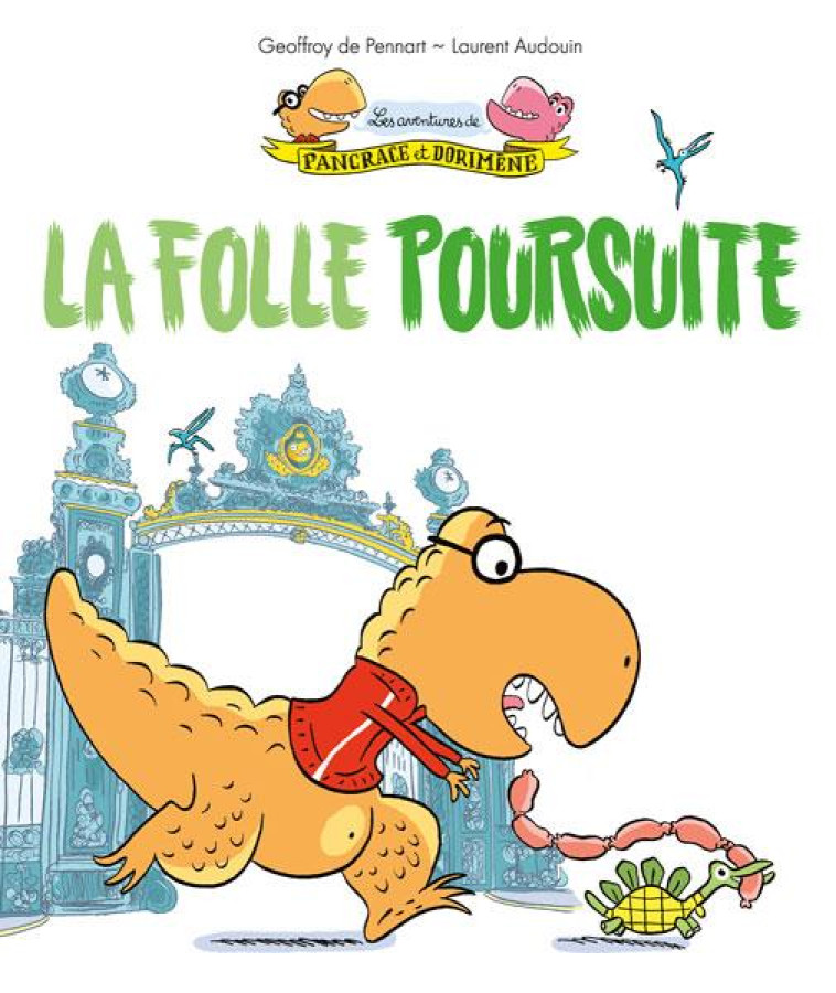 LES AVENTURES DE PANCRACE ET DORIMENE - TOME 2 - LA FOLLE POURSUITE - AUDOUIN/PENNART - KALEIDOSCOPE