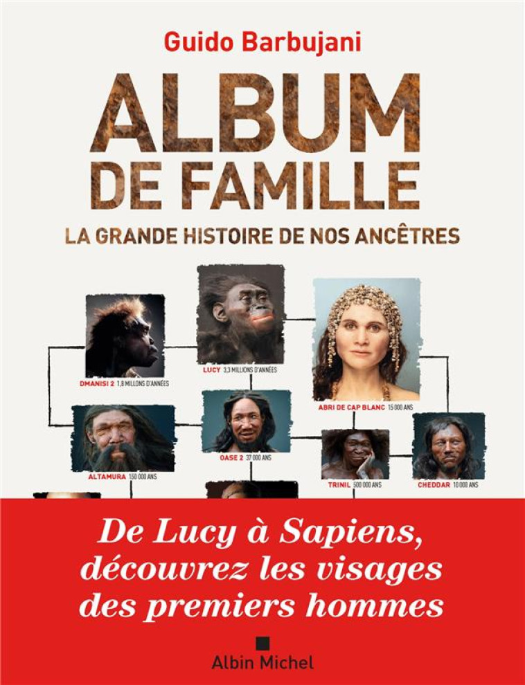 ALBUM DE FAMILLE - LA GRANDE HISTOIRE DE NOS ANCETRES - BARBUJANI GUIDO - ALBIN MICHEL