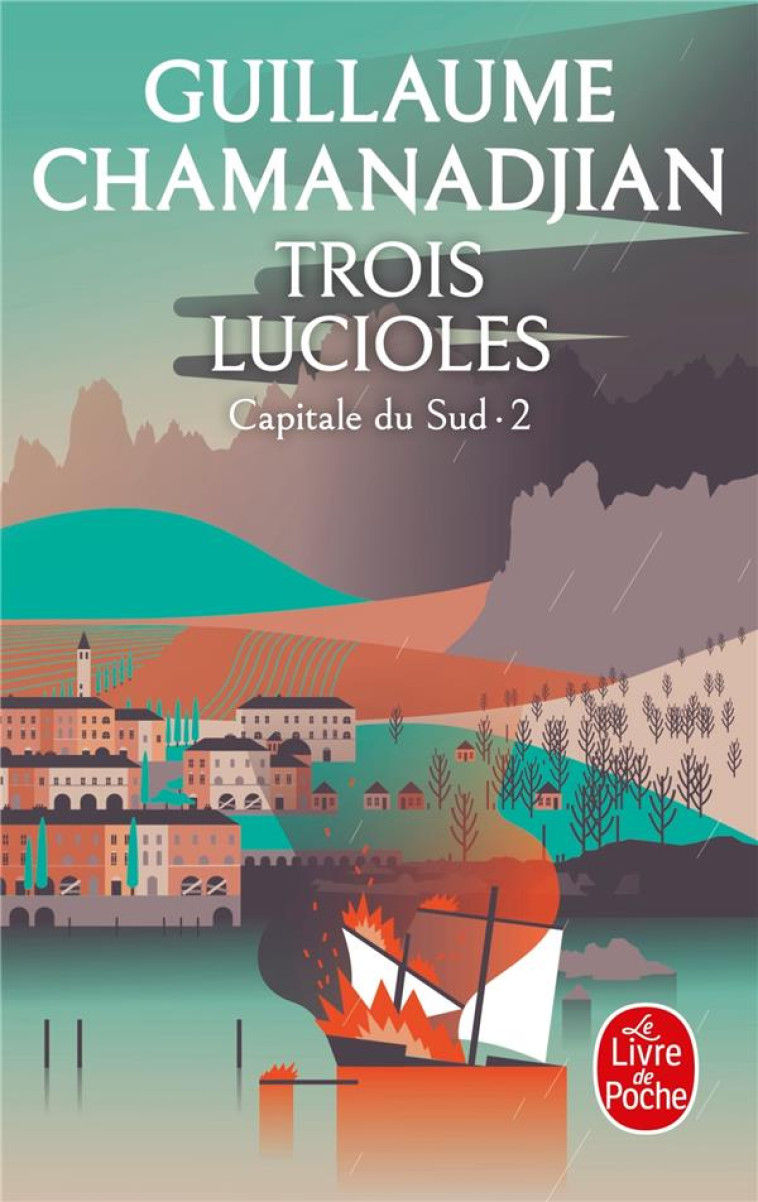 LA TOUR DE GARDE - T03 - TROIS LUCIOLES (CAPITALE DU SUD TOME 2) - CHAMANADJIAN G. - LGF/Livre de Poche