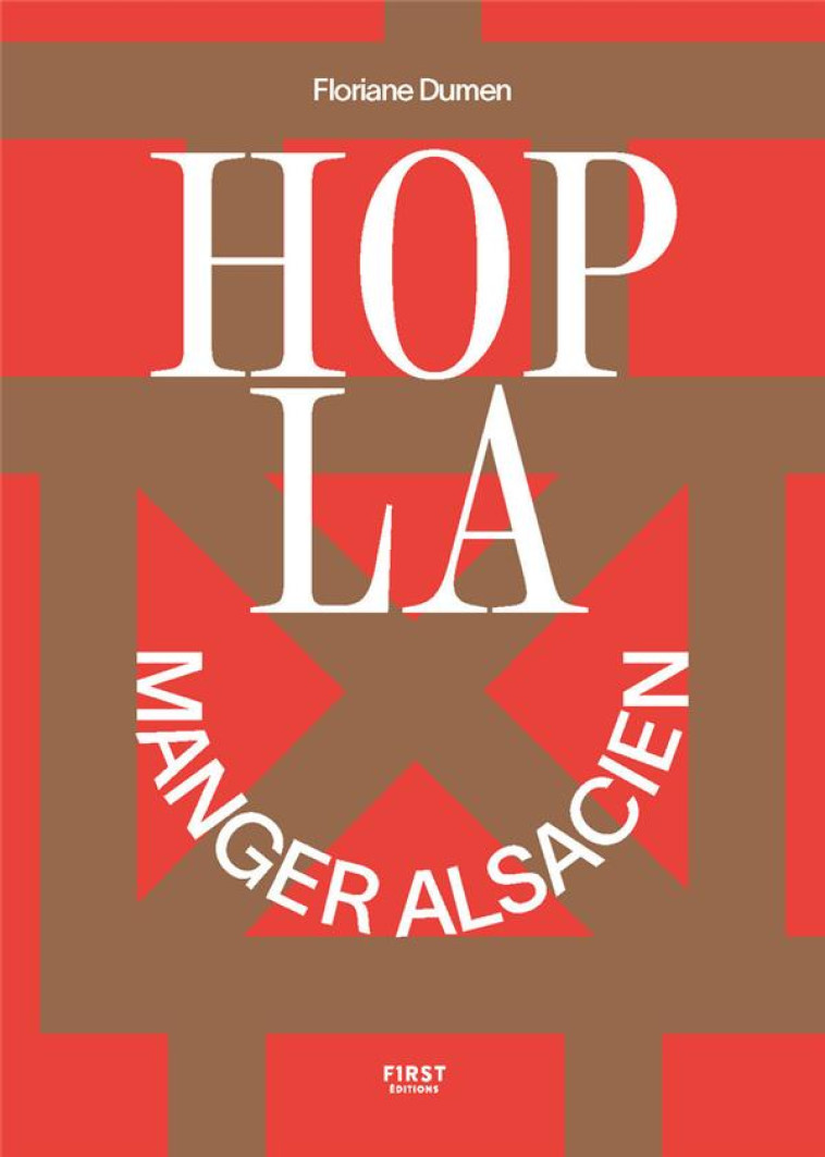 HOPLA MANGER ALSACIEN - DUMEN FLORIANE - FIRST