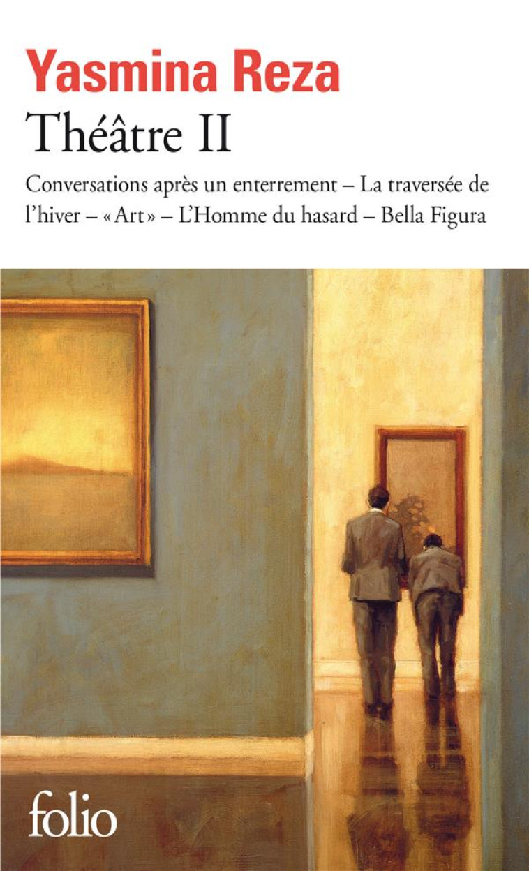 THEATRE II - CONVERSATIONS APRES UN ENTERREMENT - LA TRAVERSEE DE L-HIVER - ART - L-HOMME DU HASAR - REZA YASMINA - GALLIMARD