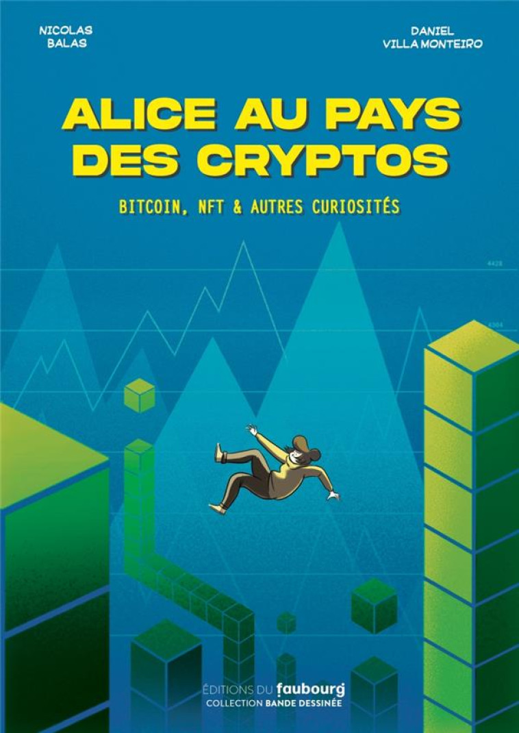 ALICE AU PAYS DES CRYPTOS - BITCOIN, NFT ET AUTRES CURIOSITE - BALAS/VILLA MONTEIRO - BLACKLEPHANT