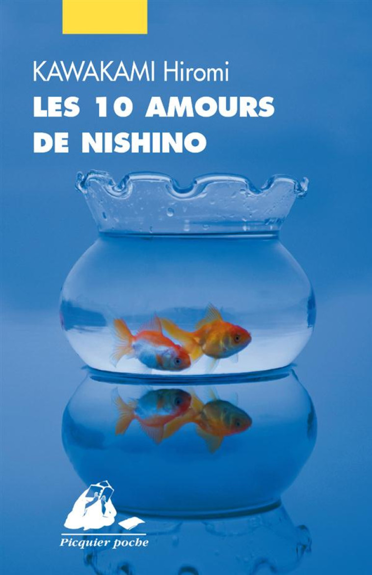 LES 10 AMOURS DE NISHINO - KAWAKAMI HIROMI - P. Picquier