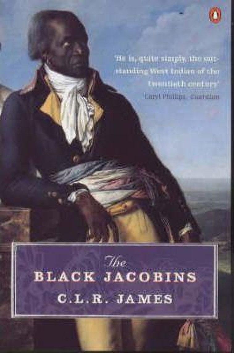 THE BLACK JACOBINS  -  TOUSSAINT LOUVERTURE AND THE SAN DOMINGO REVOLUTION - JAMES, C.L.R. - ADULT PBS