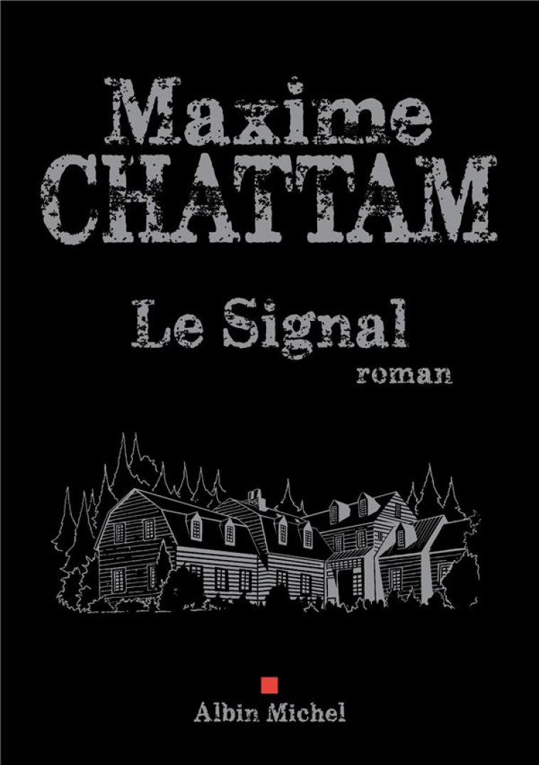 LE SIGNAL - CHATTAM, MAXIME - ALBIN MICHEL