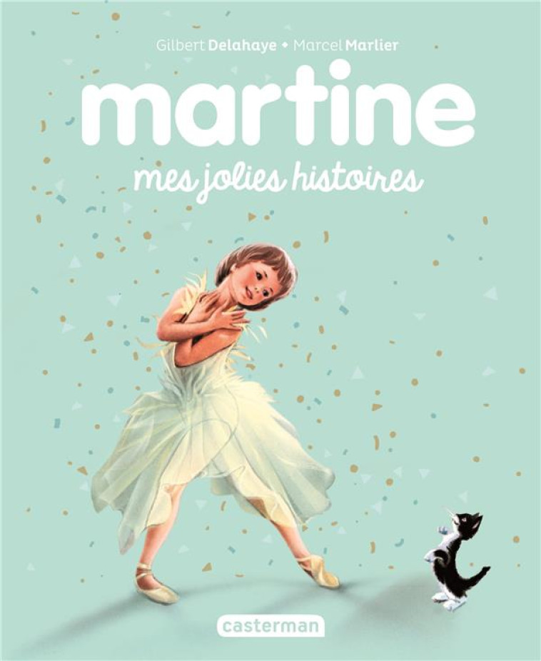 RECUEIL MARTINE - MES JOLIES HISTOIRES - RECUEIL 2023 - MARLIER/DELAHAYE - CASTERMAN