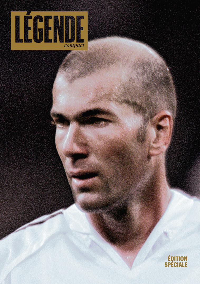 LEGENDE COMPACT - ZIDANE - Éric Fottorino - LGND EDITIONS