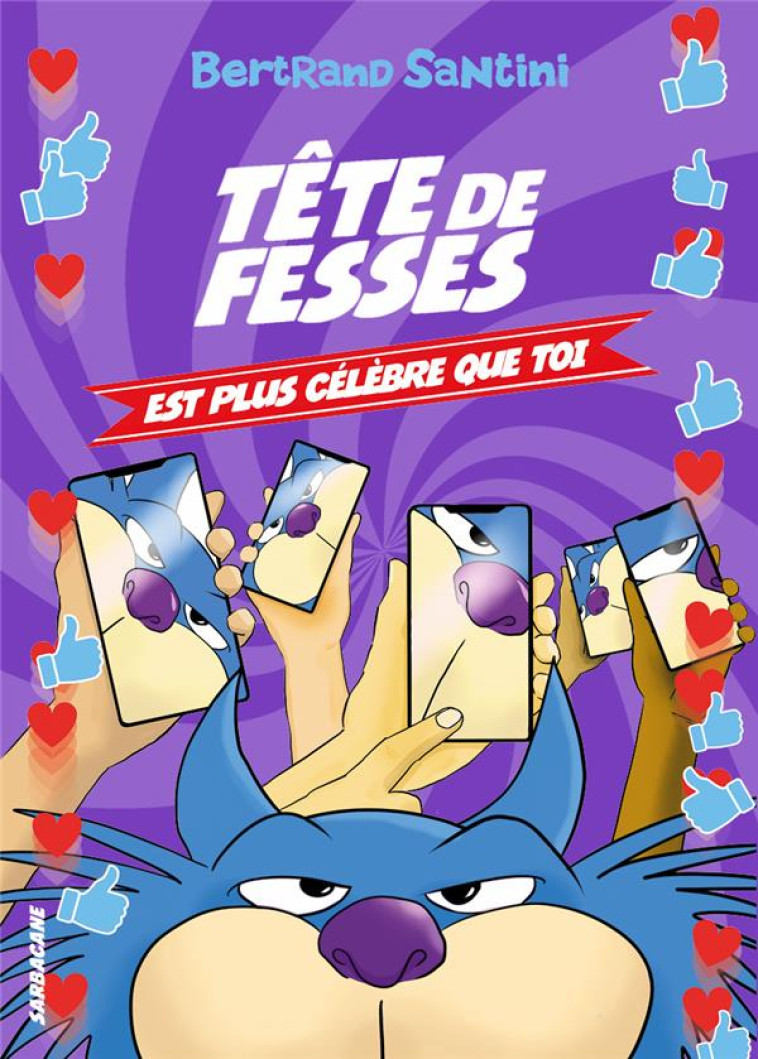 LES AVENTURES DE TETE DE FESSES - LES AVENTURES DE TETE DE FESSES - 5 - TETE DE FESSES EST PLUS CELE - SANTINI BERTRAND - SARBACANE