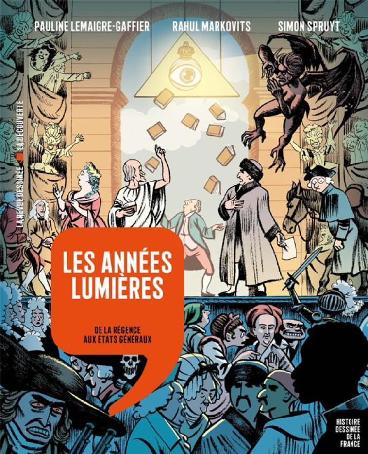 HISTOIRE DESSINEE DE LA FRANCE - LES ANNEES LUMIERES - DE LA REGENCE AUX ETATS GENERAUX - LEMAIGRE-GAFFIER - LA DECOUVERTE