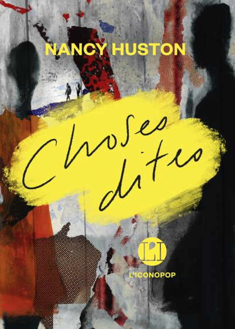 CHOSES DITES - HUSTON/JOLLY - ICONOCLASTE