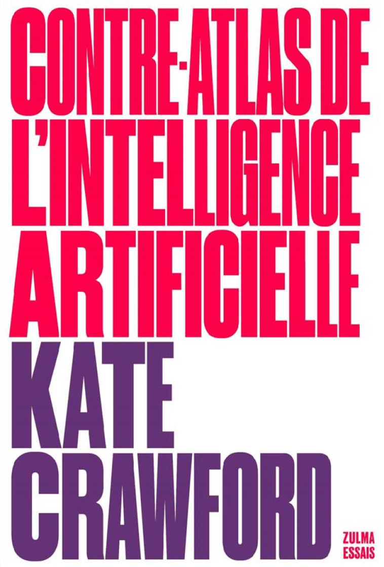 CONTRE-ATLAS DE L-INTELLIGENCE ARTIFICIELLE - CRAWFORD KATE - ZULMA