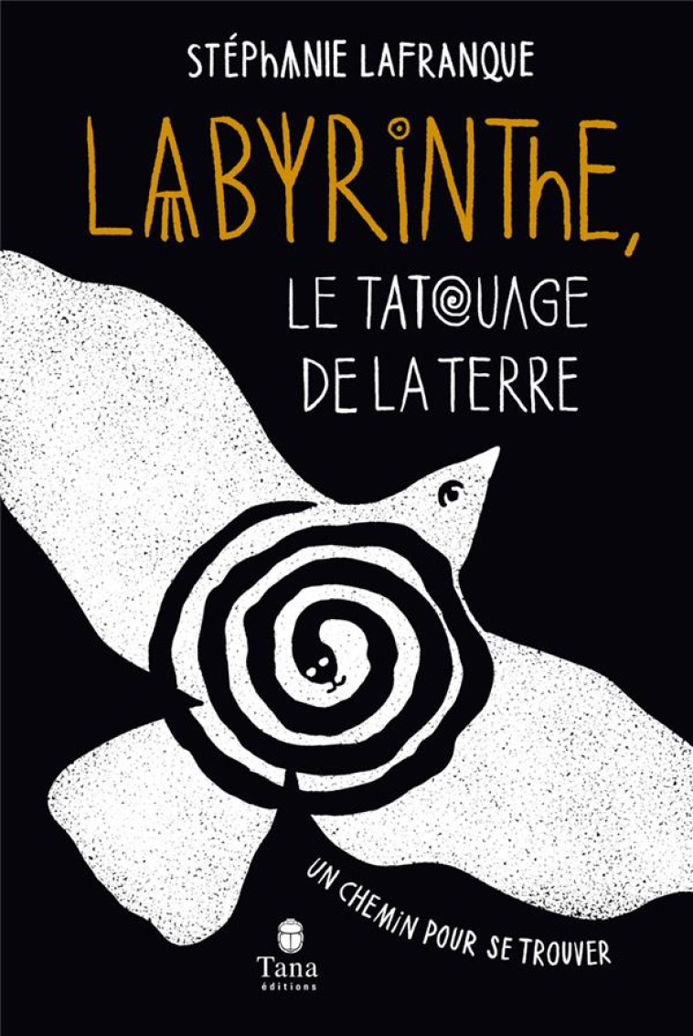 LABYRINTHE - UN CHEMIN POUR SE TROUVER - LAFRANQUE - TANA