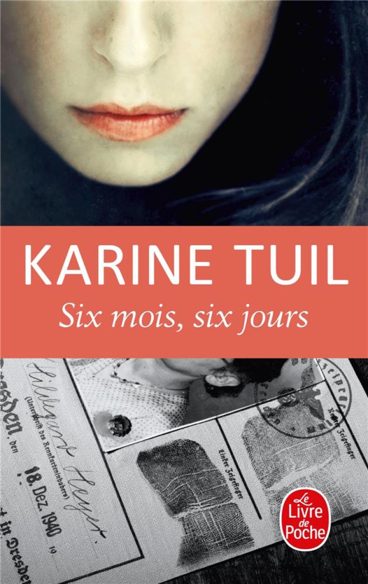 SIX MOIS, SIX JOURS - TUIL KARINE - LGF/Livre de Poche