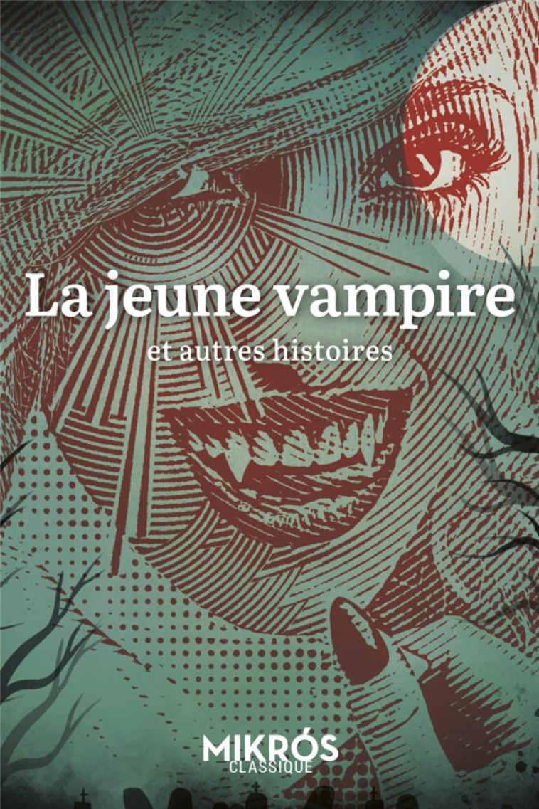 LA JEUNE VAMPIRE ET AUTRES HISTOIRES - MAILLARD/WELLS/POE - AUBE NOUVELLE