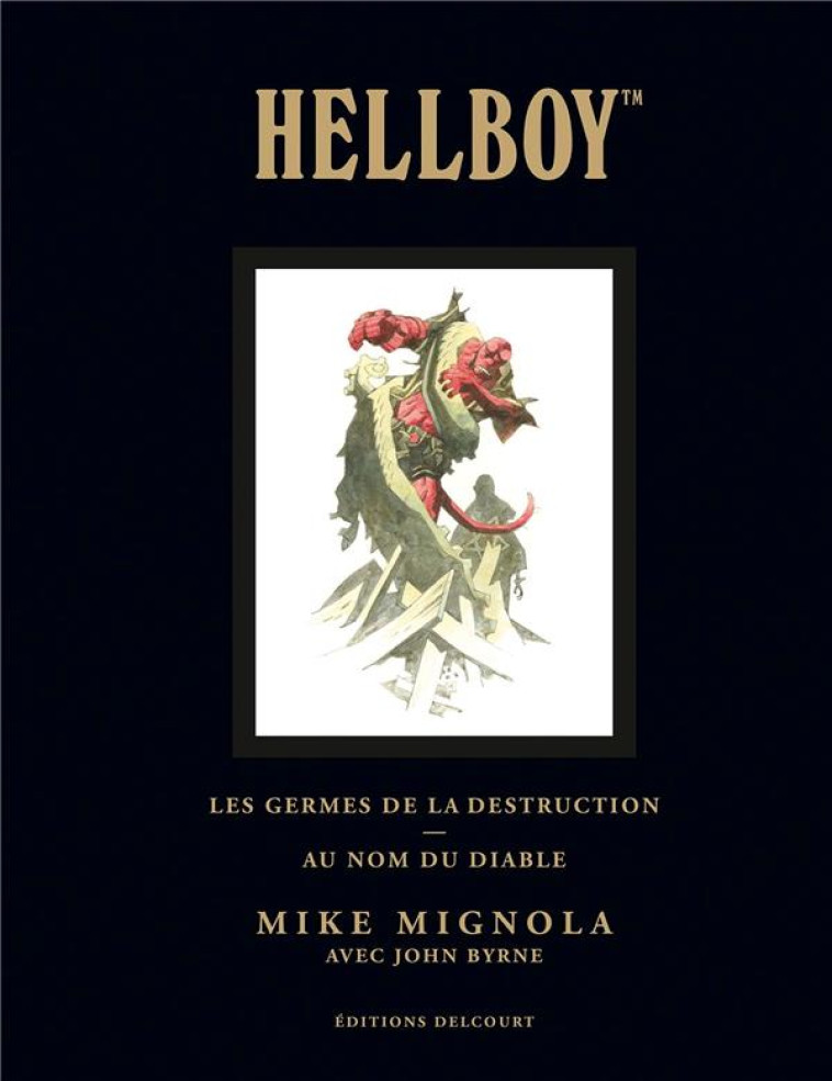 HELLBOY DELUXE TOME 1 - Byrne John - Delcourt