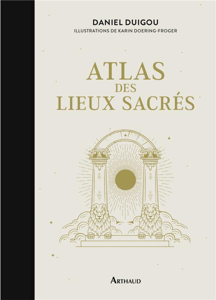 ATLAS DES LIEUX SACRES - DUIGOU DANIEL - FLAMMARION