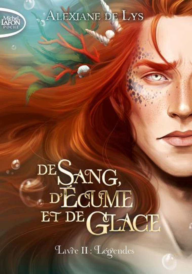 DE SANG, D-ECUME ET DE GLACE - TOME 2 LEGENDES - LYS ALEXIANE DE - LAFON POCHE