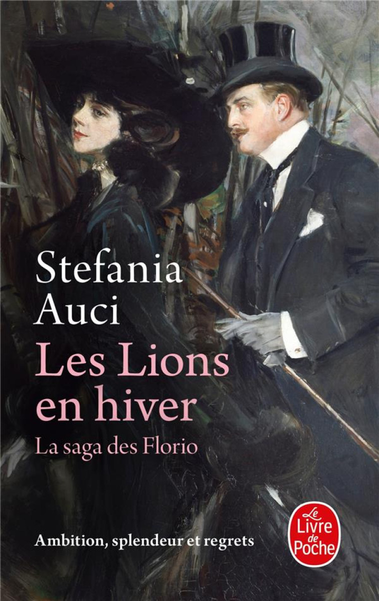 LES LIONS EN HIVER (LES FLORIO, TOME 3) - AUCI STEFANIA - LGF/Livre de Poche