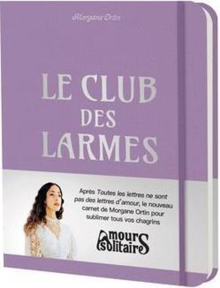 LE CLUB DES LARMES - ORTIN MORGANE - QUOTIDIEN MALIN