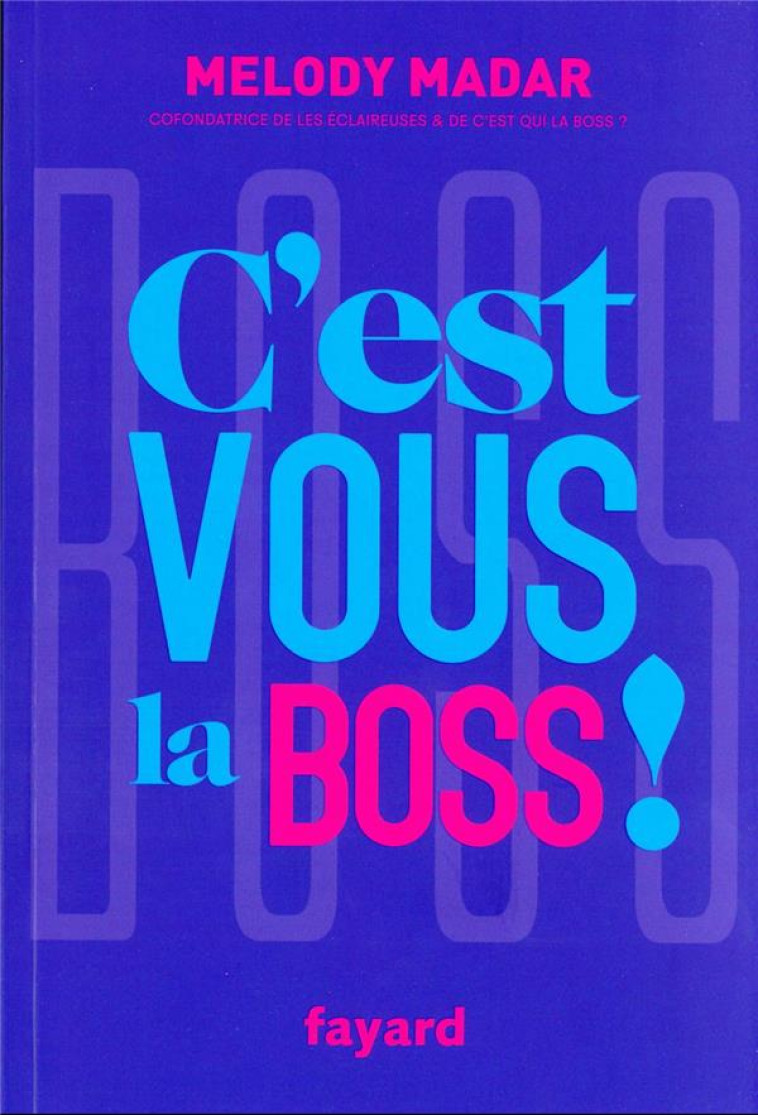 C-EST VOUS LA BOSS ! - MADAR MELODY - NC