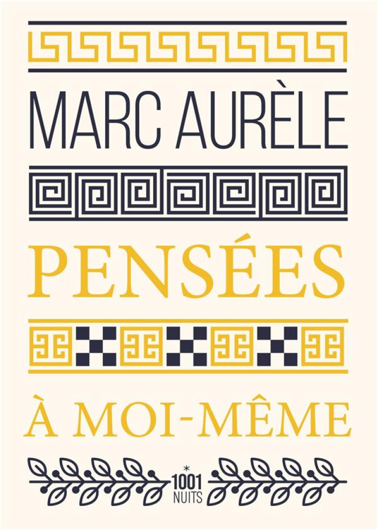 PENSEES A MOI-MEME - MARC-AURELE - 1001 NUITS