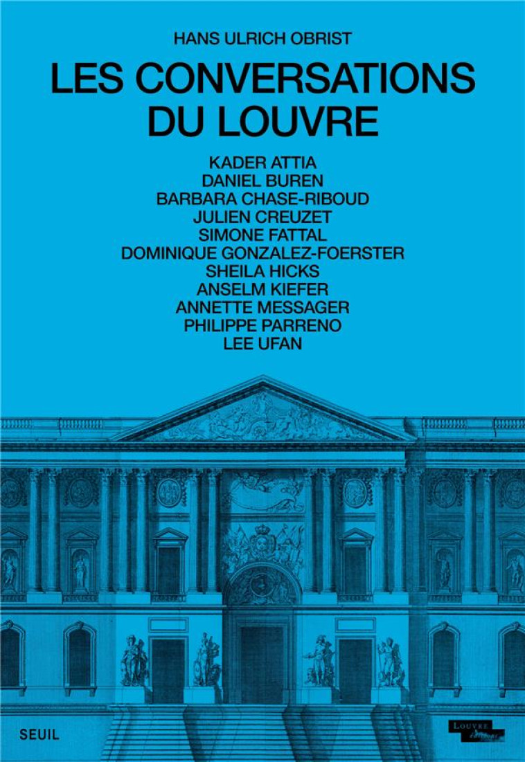 LES CONVERSATIONS DU LOUVRE. COEDITION SEUIL / MUSEE DU LOUVRE - OBRIST HANS ULRICH - SEUIL