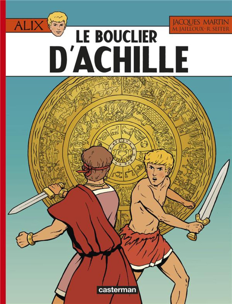 ALIX - T42 - LE BOUCLIER D-ACHILLE - JAILLOUX/SEITER - CASTERMAN