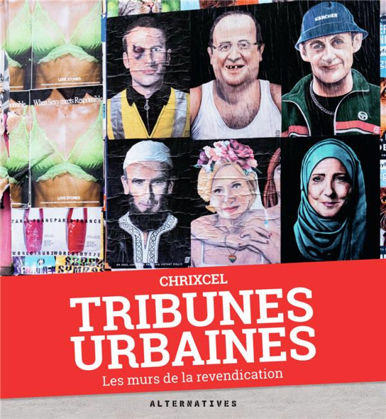 TRIBUNES URBAINES - LES MURS DE LA REVENDICATION - CHRIXCEL - GALLIMARD