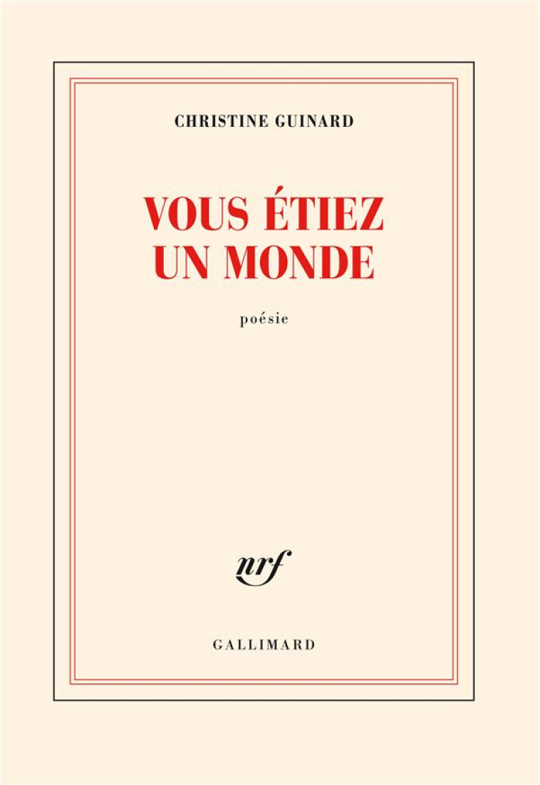 VOUS ETIEZ UN MONDE - GUINARD CHRISTINE - GALLIMARD