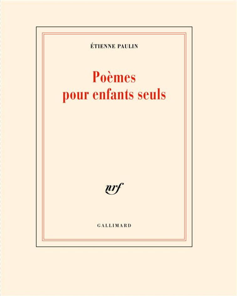 POEMES POUR ENFANTS SEULS - PAULIN ETIENNE - GALLIMARD