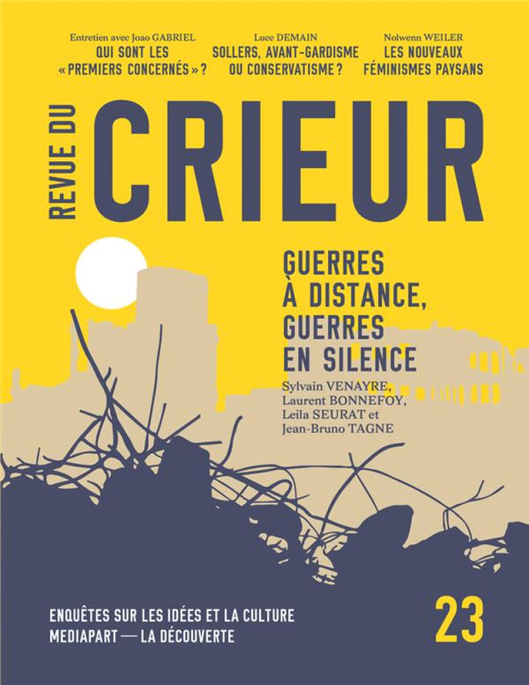 REVUE DU CRIEUR N  23 - GUERRES A DISTANCE, GUERRES EN SILENCE - LA DECOUVERTE/MEDIAP - LA DECOUVERTE