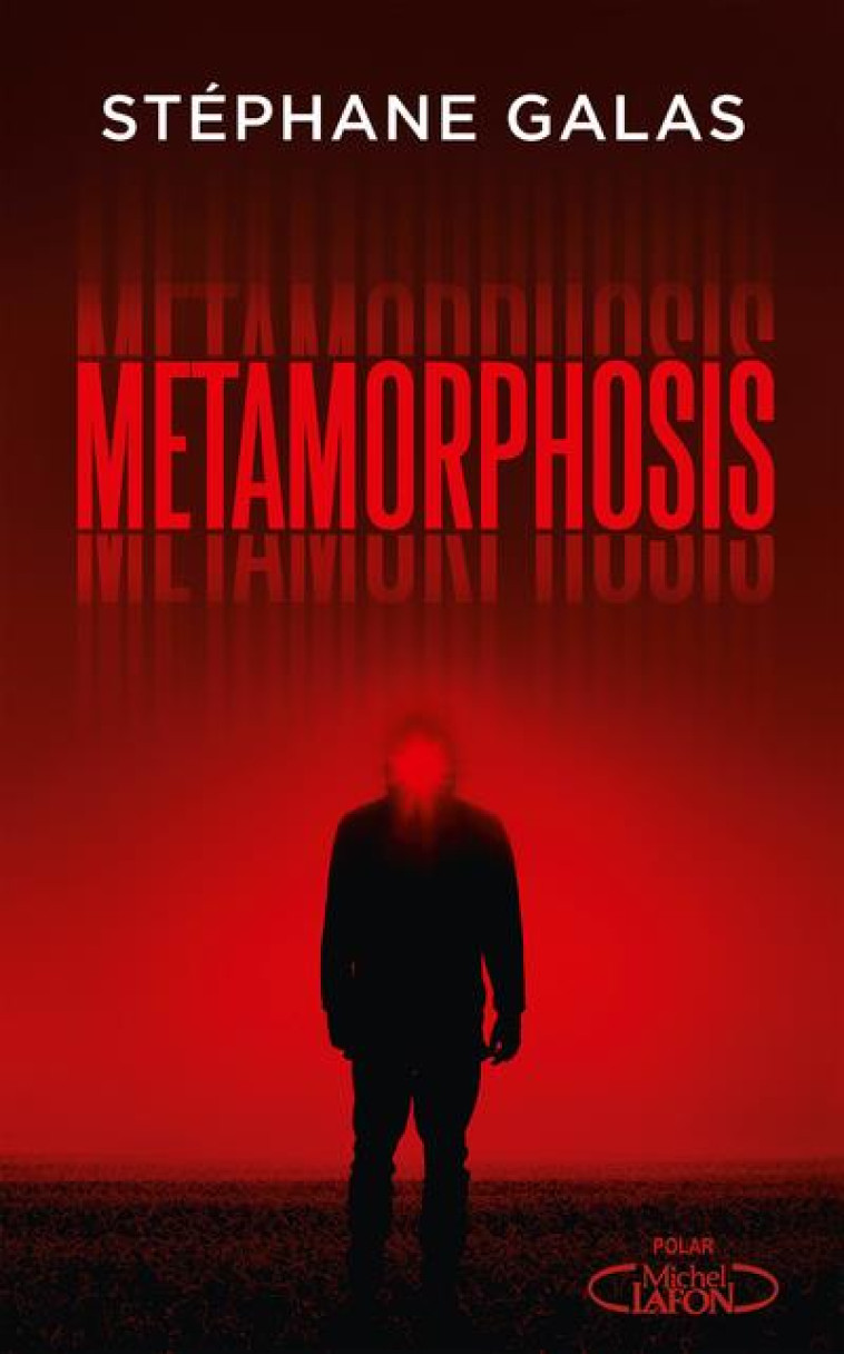 METAMORPHOSIS - GALAS STEPHANE - MICHEL LAFON