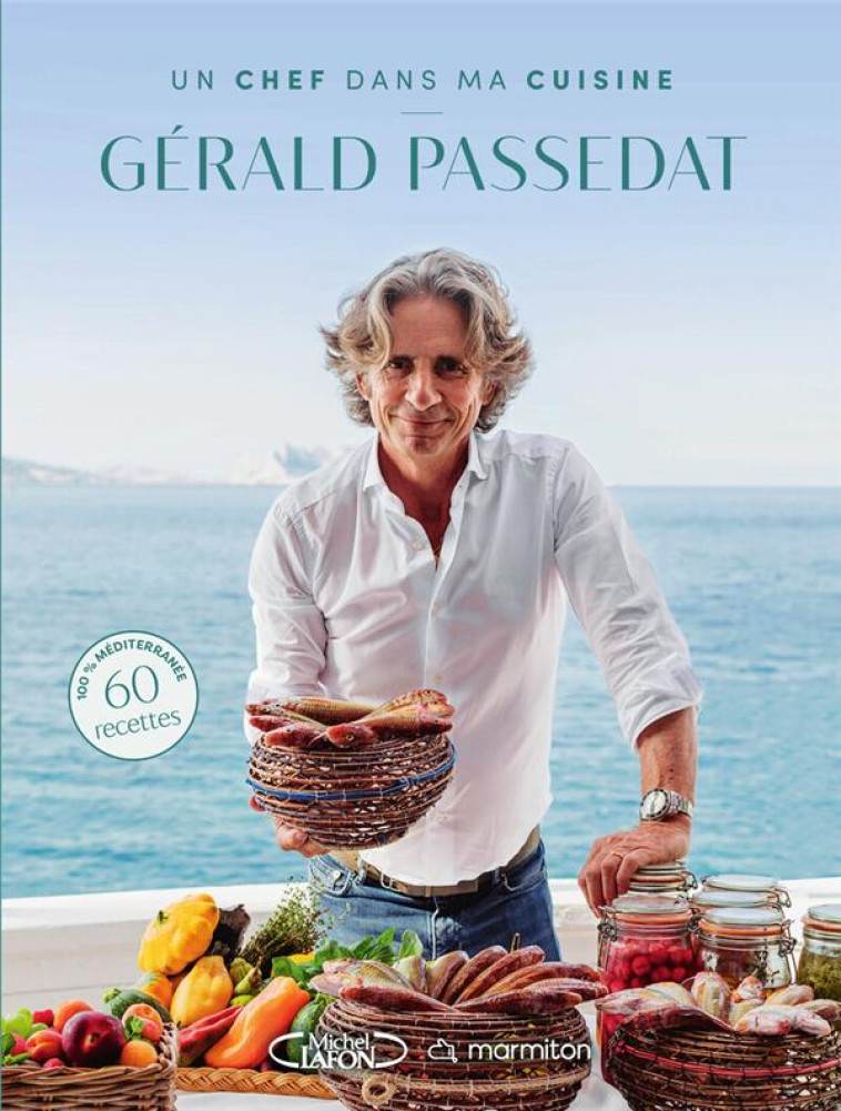 MARMITON - UN CHEF DANS MA CUISINE - GERALD PASSEDAT - MARMITON - MICHEL LAFON