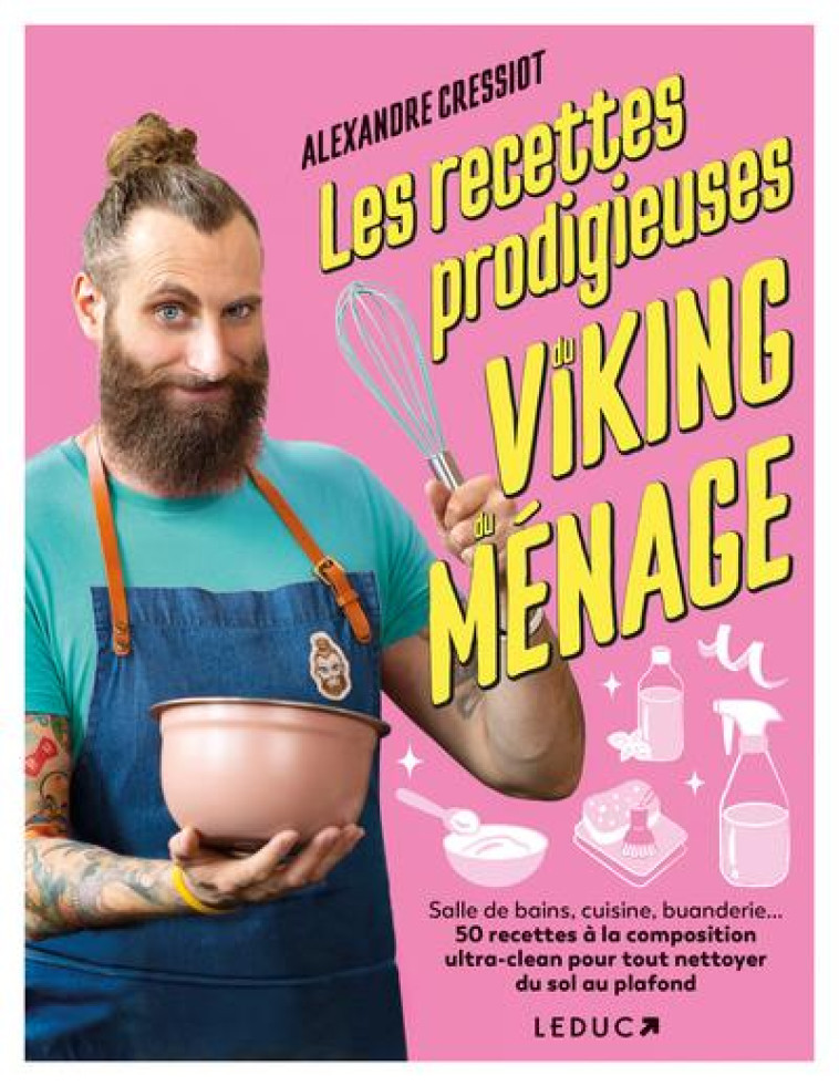 LES RECETTES PRODIGIEUSES DU VIKING DU MENAGE - CRESSIOT, ALEXANDRE - QUOTIDIEN MALIN