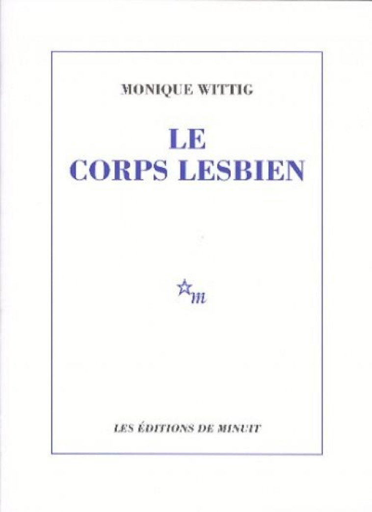 LE CORPS LESBIEN - WITTIG, MONIQUE - MINUIT