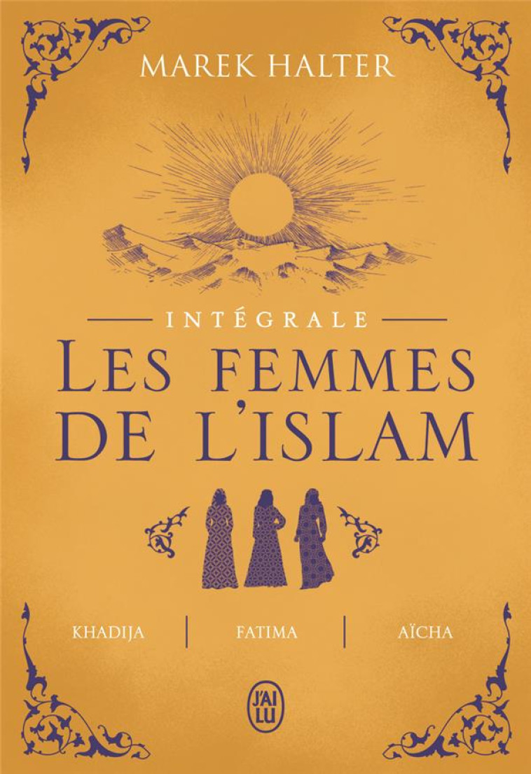 LES FEMMES DE L-ISLAM - INTEGRAL - HALTER MAREK - J'AI LU