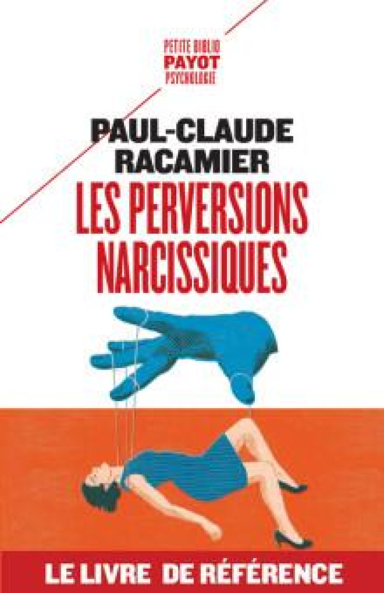 LES PERVERSIONS NARCISSIQUES - RACAMIER PAUL-CLAUDE - PAYOT POCHE