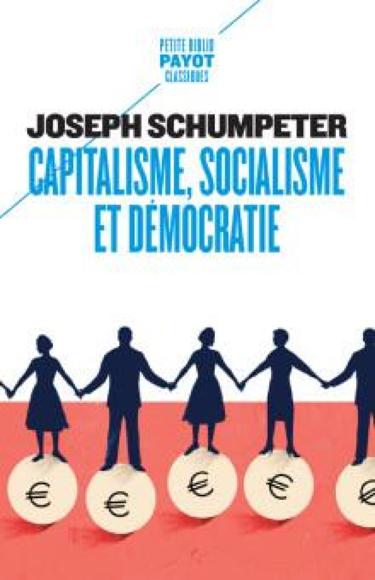 CAPITALISME, SOCIALISME ET DEMOCRATIE - SCHUMPETER/CASANOVA - PAYOT POCHE