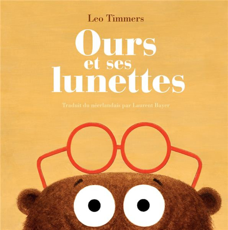 OURS ET SES LUNETTES - TIMMERS LEO - CAMBOURAKIS