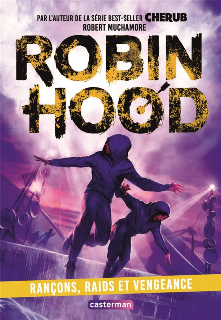 ROBIN HOOD - VOL05 - RANCONS, RAIDS ET VENGEANCE - MUCHAMORE ROBERT - CASTERMAN