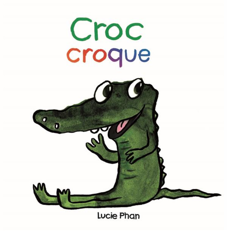 CROC-CROQUE - PHAN LUCIE - EDL